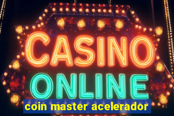 coin master acelerador